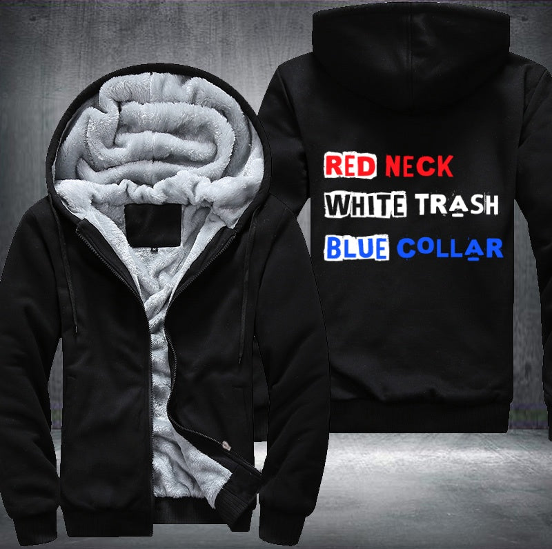 RED NECK WHITE TRASH BLUE COLLAR Fleece Hoodies Jacket