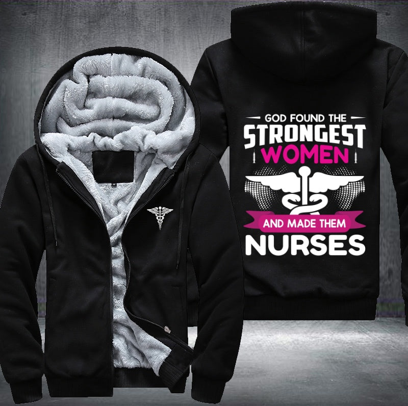 God found the strongest women and made them nurses Fleece Hoodies Jacket