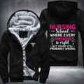 Nursing school where every answer is right but you're still probably wrong Fleece Hoodies Jacket
