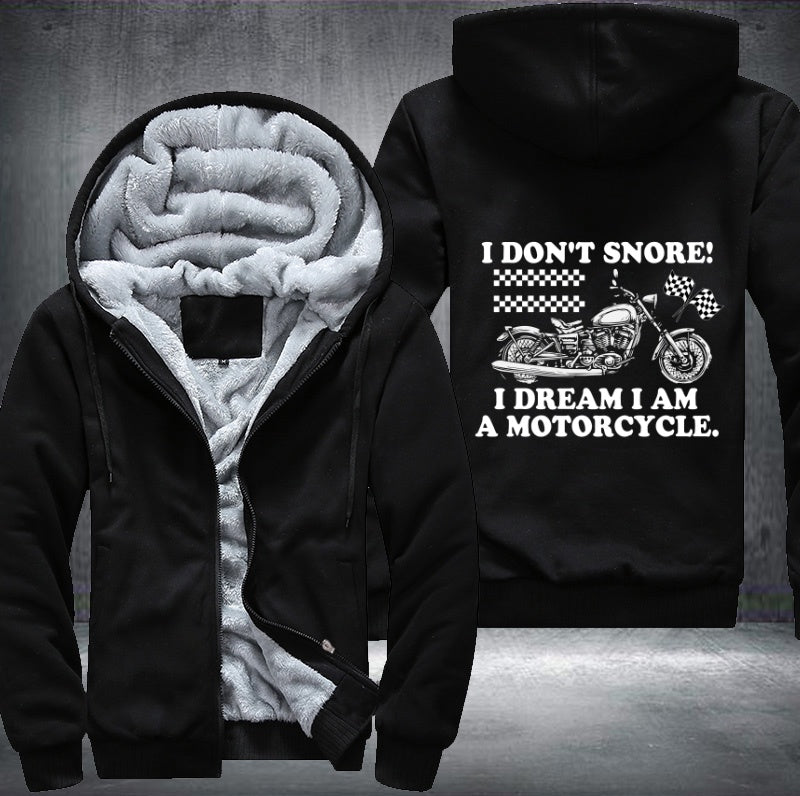 I don't snore I dream I am a motorcycle Fleece Hoodies Jacket
