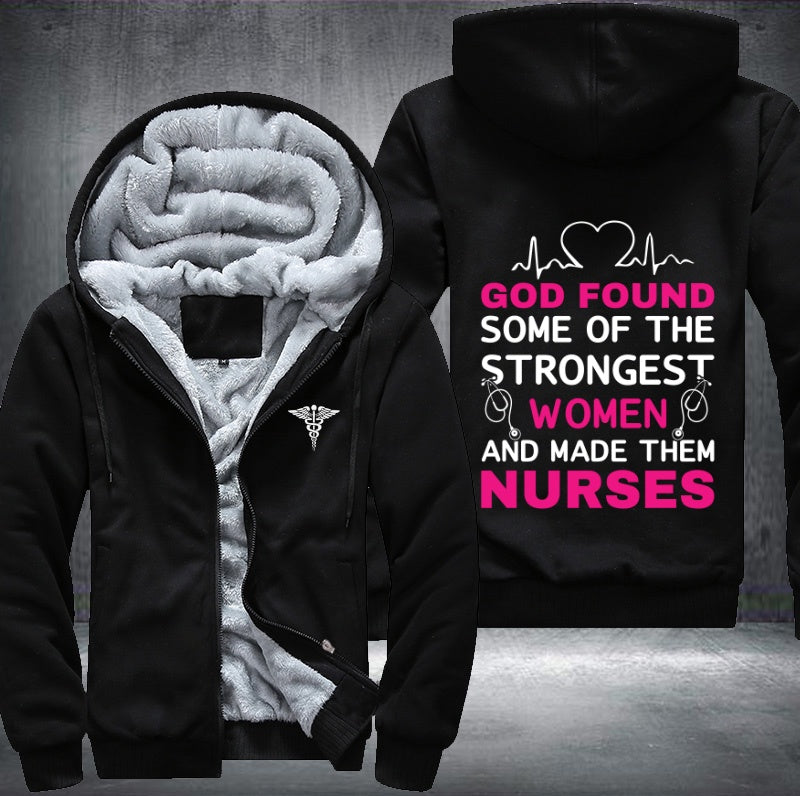 God found some of the strongest women and made them nurses Fleece Hoodies Jacket