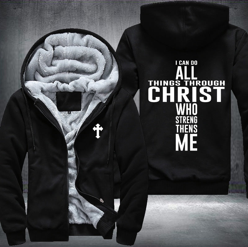 I can do all things through christ who streng thens me Fleece Hoodies Jacket