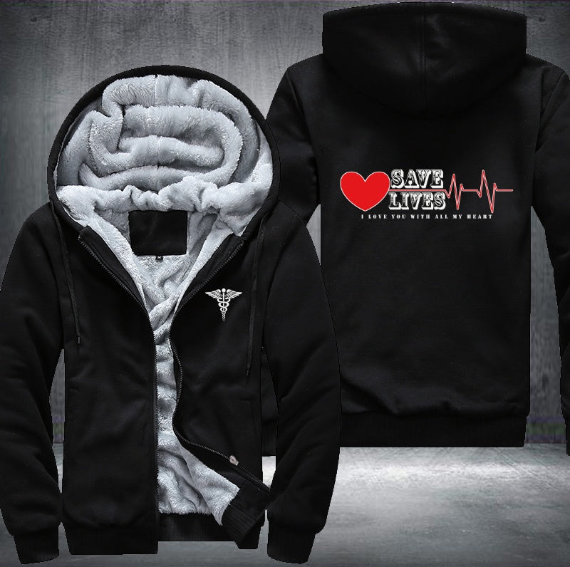 Save lives I love you with all my heart Fleece Hoodies Jacket