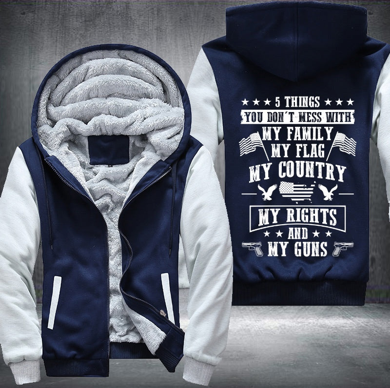 5 THINGS YOU DON'T MESS WITH MY FAMILY FLAG COUNTRY RIGHTS GUNS Fleece Hoodies Jacket