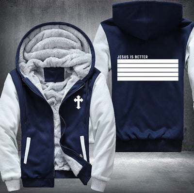 Jesus is better Fleece Hoodies Jacket