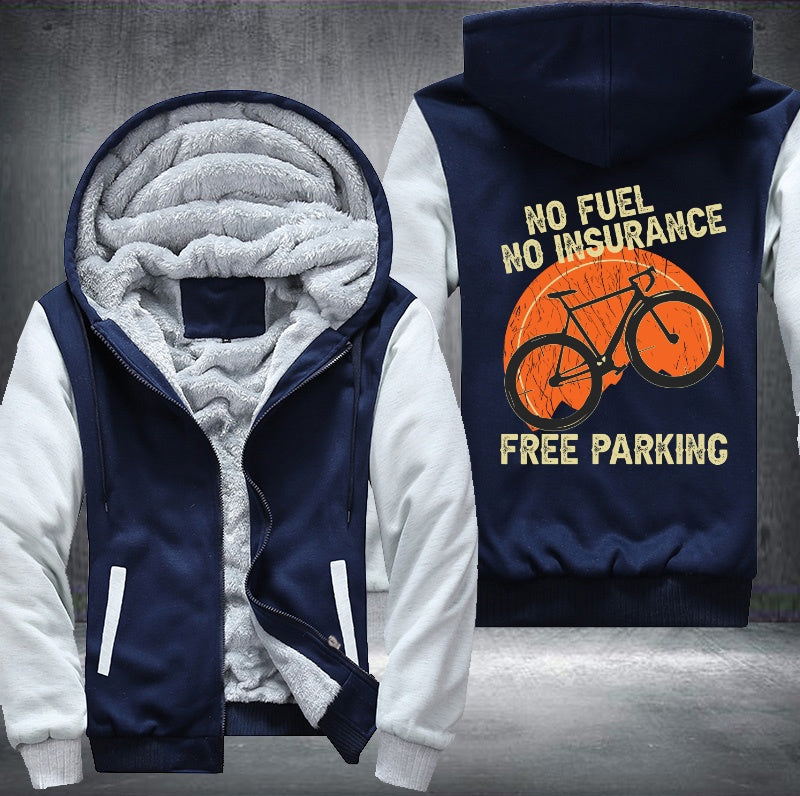 NO FUEL NO INSURANCE FREE PARKING BIKE Fleece Hoodies Jacket