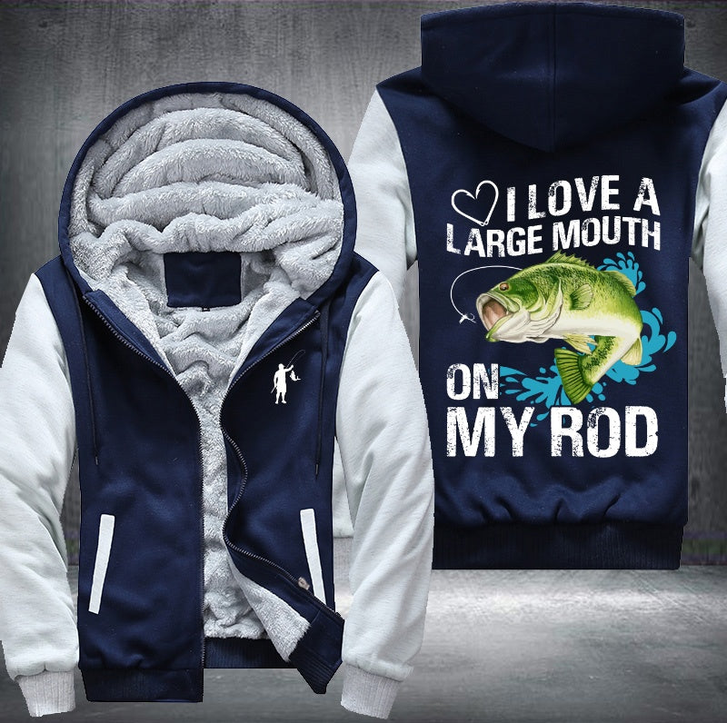 I love a large mount on my rod Fleece Hoodies Jacket
