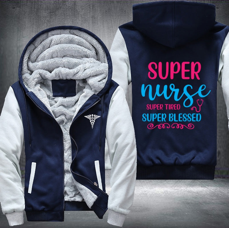 Super nurse super tried Fleece Hoodies Jacket
