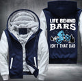 LIFE BEHIND BARS ISN'T THAT BAD Fleece Hoodies Jacket