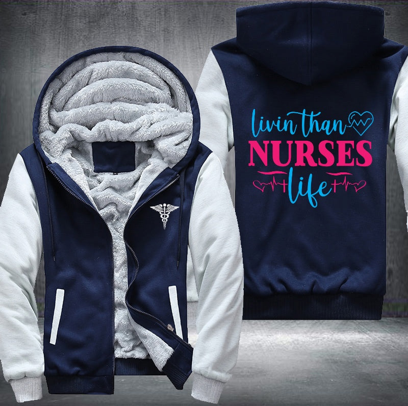 Livin than nurses life Fleece Hoodies Jacket