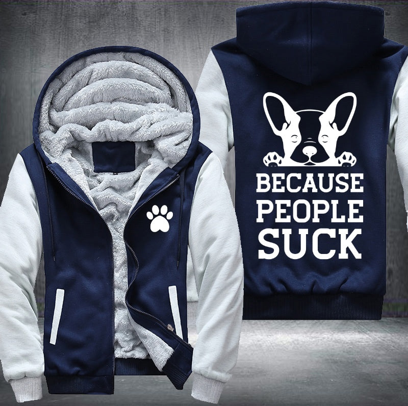 Dogs said because people suck Fleece Hoodies Jacket