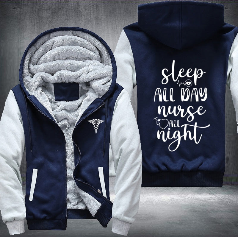 Sleep all day nurse all night Fleece Hoodies Jacket