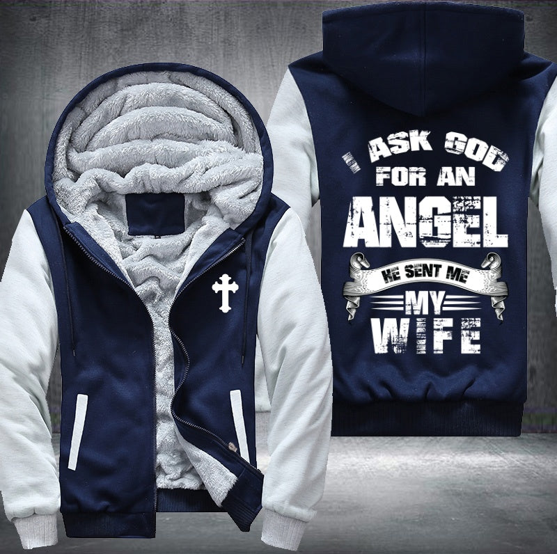 I ask god for an angel he sent me my wife Fleece Hoodies Jacket