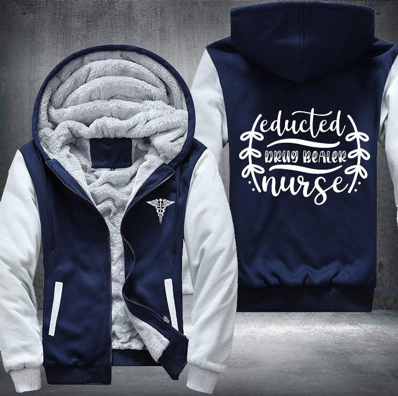 Educted drug bealer nurse Fleece Hoodies Jacket