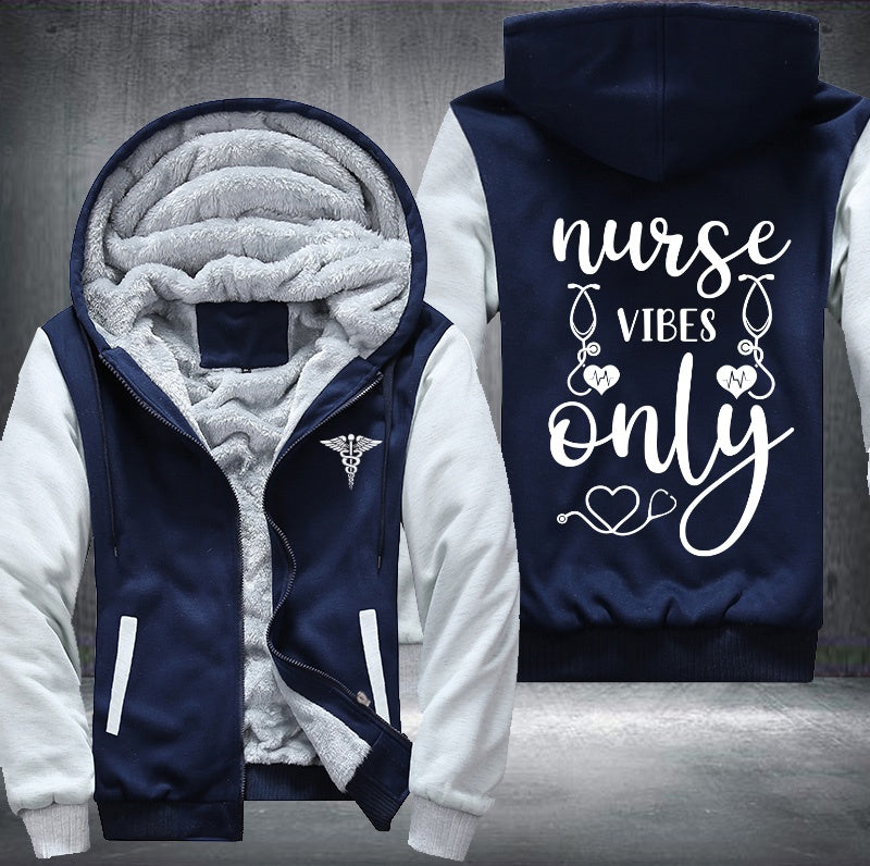 Nurse vibes only Fleece Hoodies Jacket