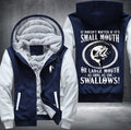 It doesn't matter small or large mouth as long as she swallows Fleece Hoodies Jacket