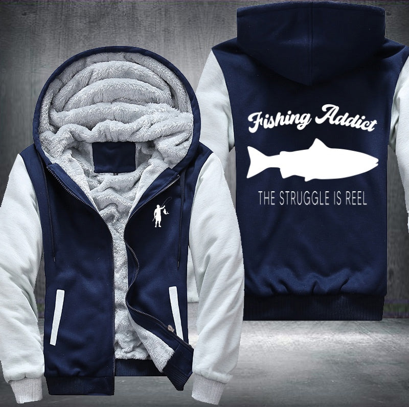 Fishing addict the struggle is reel Fleece Hoodies Jacket