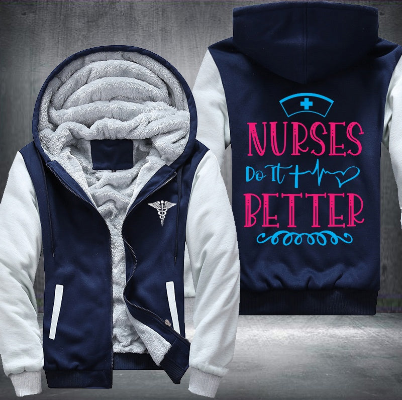 Nurses do it better Fleece Hoodies Jacket