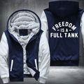 Freedom is a full tank Fleece Hoodies Jacket