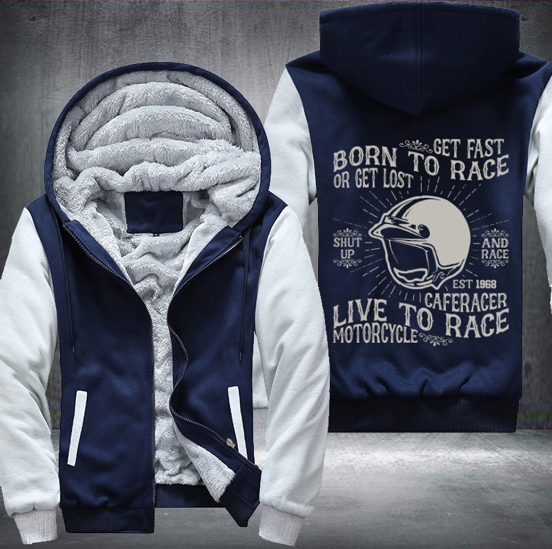 Get fast born to race or get lost Fleece Hoodies Jacket