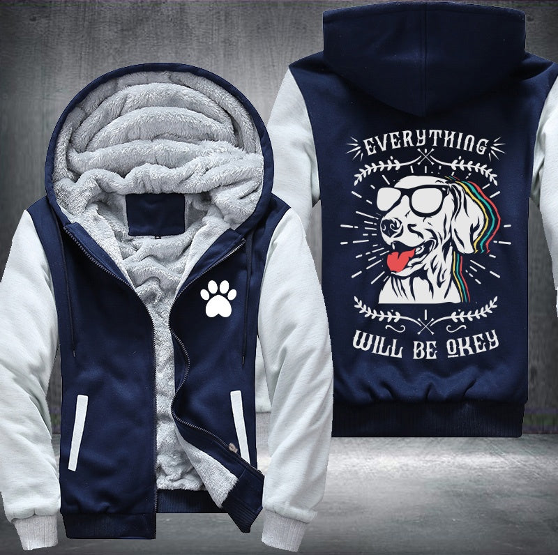 Dog everything will be okey Fleece Hoodies Jacket