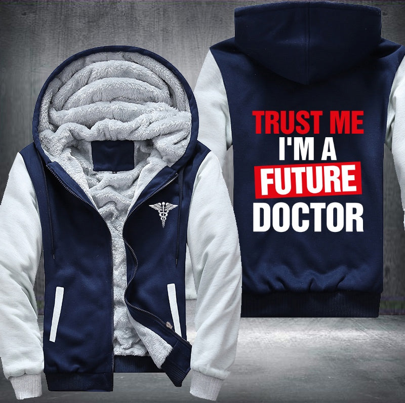 Trust me I'm a future doctor Fleece Hoodies Jacket