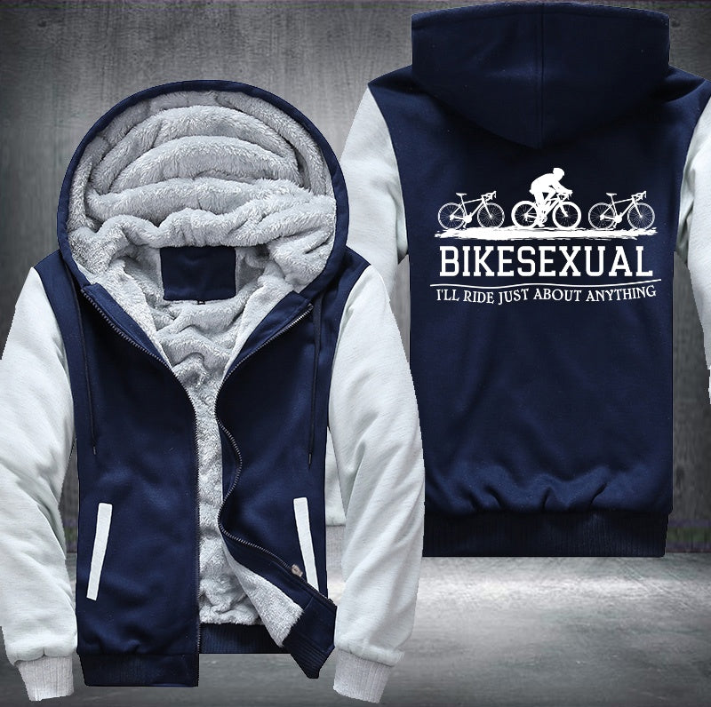 BIKESEXUAL I'LL RIDE JUST ABOUT ANYTHING Fleece Hoodies Jacket