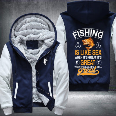 Fishing is like sex Fleece Hoodies Jacket