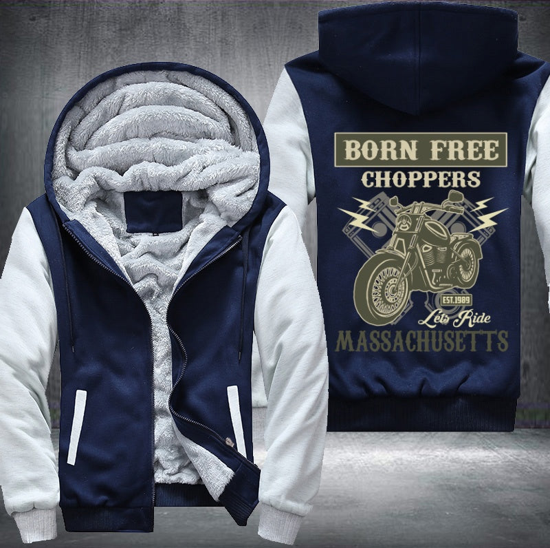 Born free choppers lets ride Massachusetts Fleece Hoodies Jacket