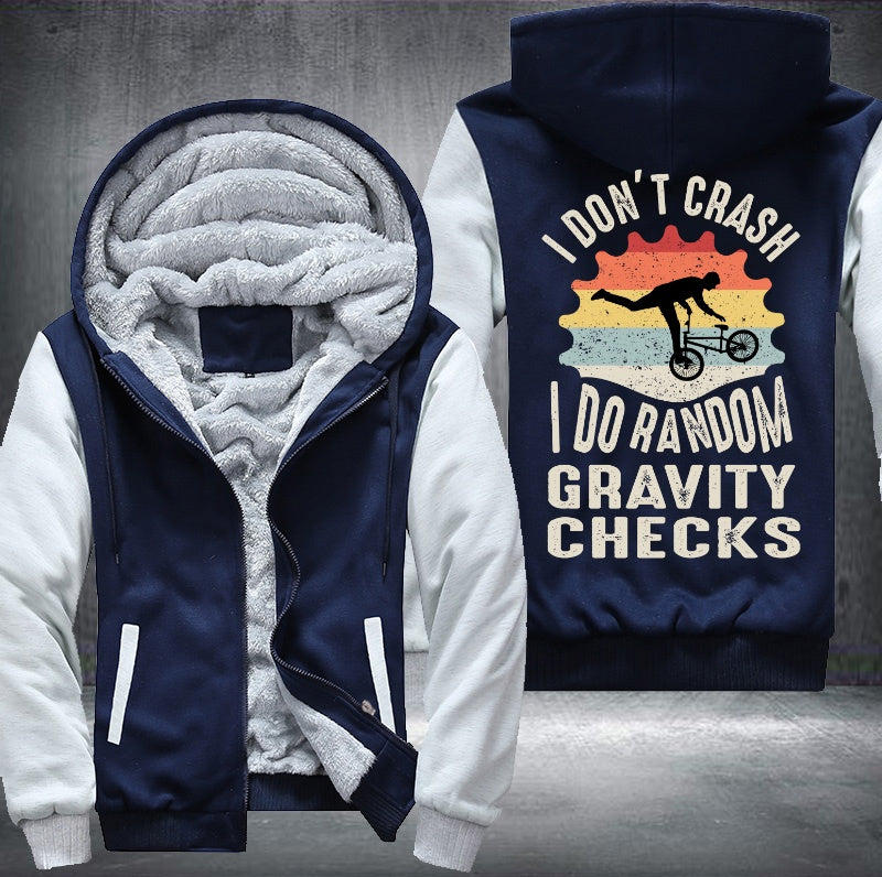 I DON'T CRASH I DO RANDOM GRAVITY CHECKS Fleece Hoodies Jacket