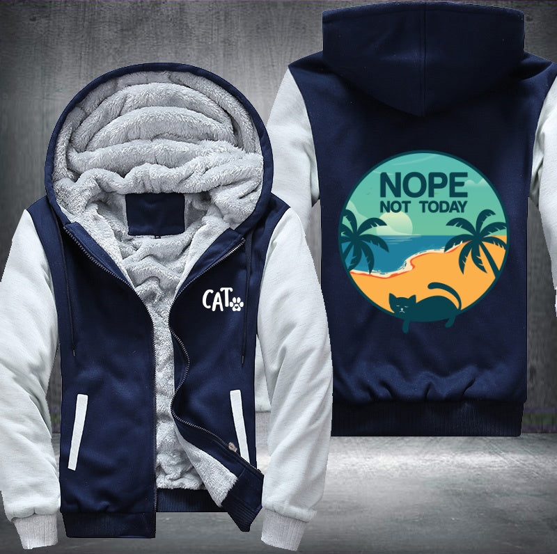 CAT NOPE NOT TODAY Fleece Hoodies Jacket