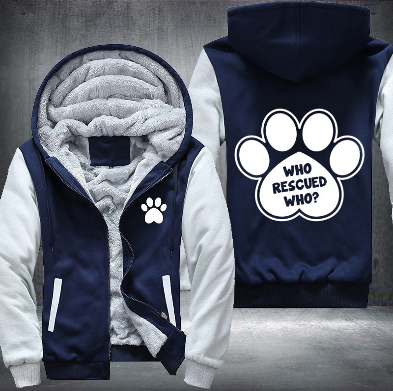Funny dog feet who rescue who? Fleece Hoodies Jacket