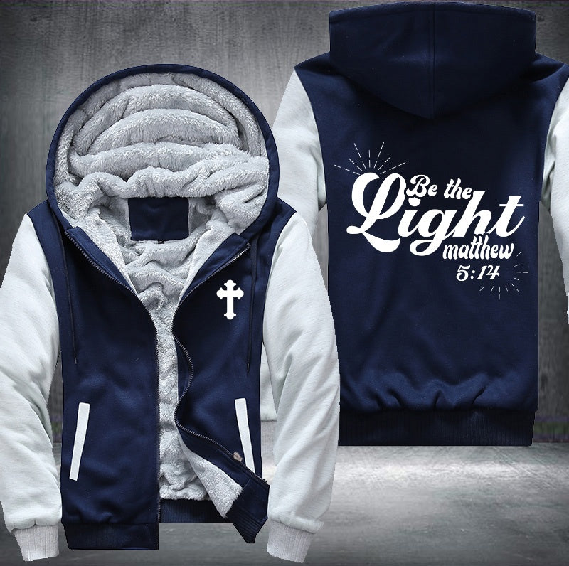 Be the light matthew 5:14 Fleece Hoodies Jacket