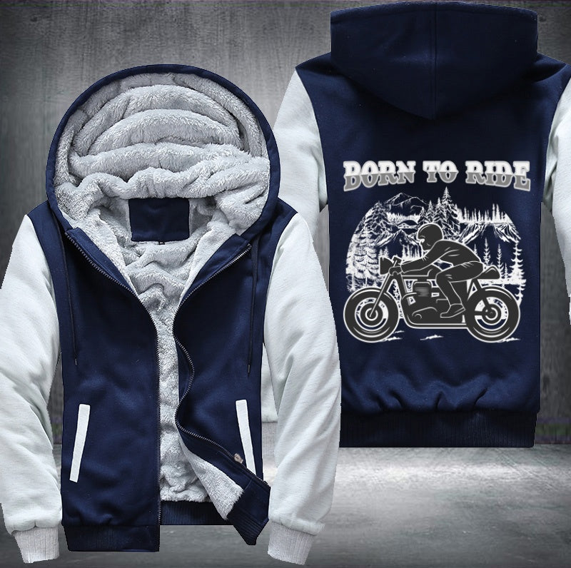 Born to ride design Fleece Hoodies Jacket