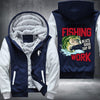 Fishing beats good day of work Fleece Hoodies Jacket