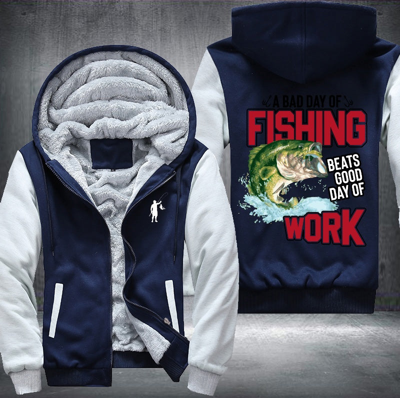 Fishing beats good day of work Fleece Hoodies Jacket