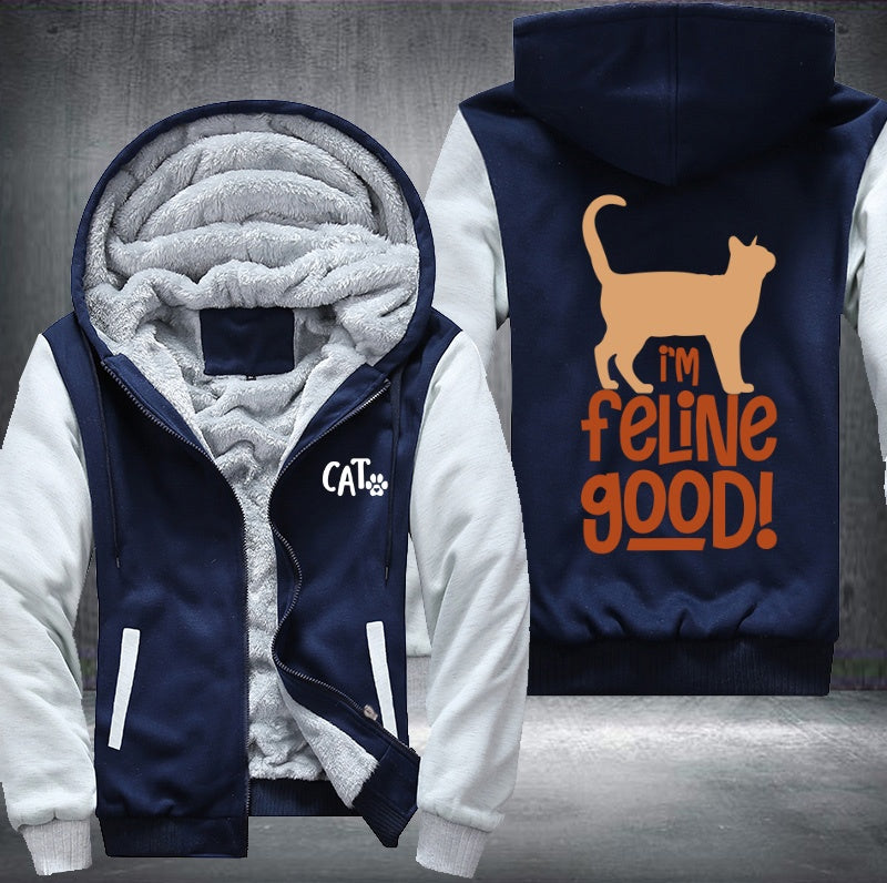 CAT I'm feline good Fleece Hoodies Jacket