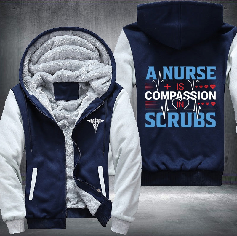 A nurse is compassion in scrubs Fleece Hoodies Jacket