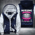 nursing isn't about how much love i put into what i do Fleece Hoodies Jacket