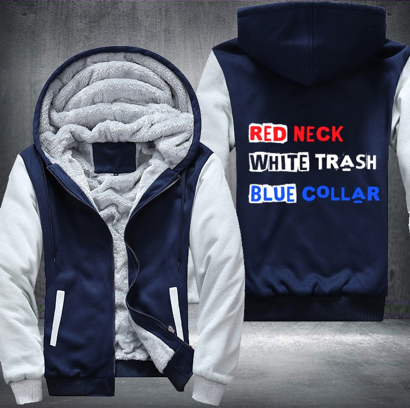 RED NECK WHITE TRASH BLUE COLLAR Fleece Hoodies Jacket