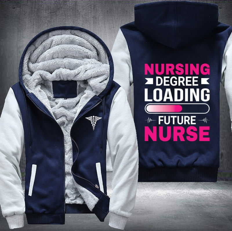 Nursing degree loading future nurse Fleece Hoodies Jacket