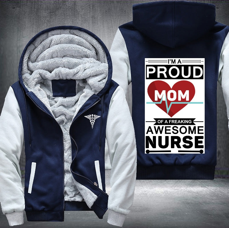 I'm a proud mom of a freaking awesome nurse Fleece Hoodies Jacket