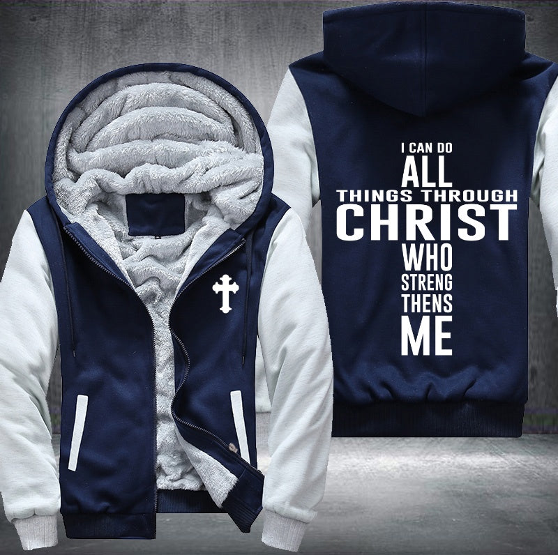 I can do all things through christ who streng thens me Fleece Hoodies Jacket