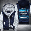 I'm a nurse to save time let's just assume that i'm never wrong Fleece Hoodies Jacket