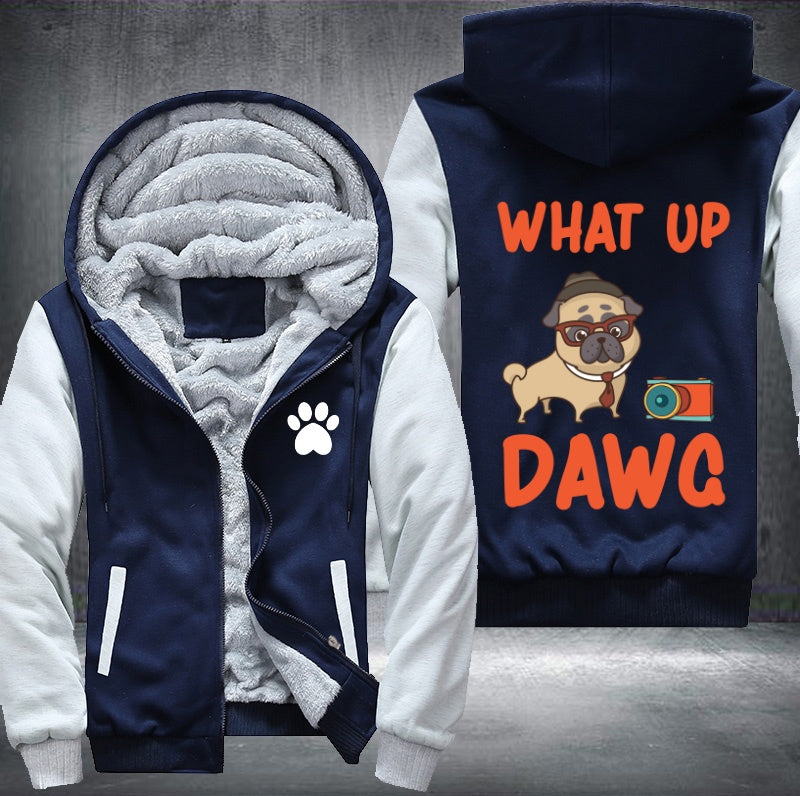 What up DAWG Fleece Hoodies Jacket