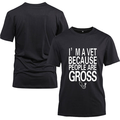I'm a Vet because people are gross Tee Shirt