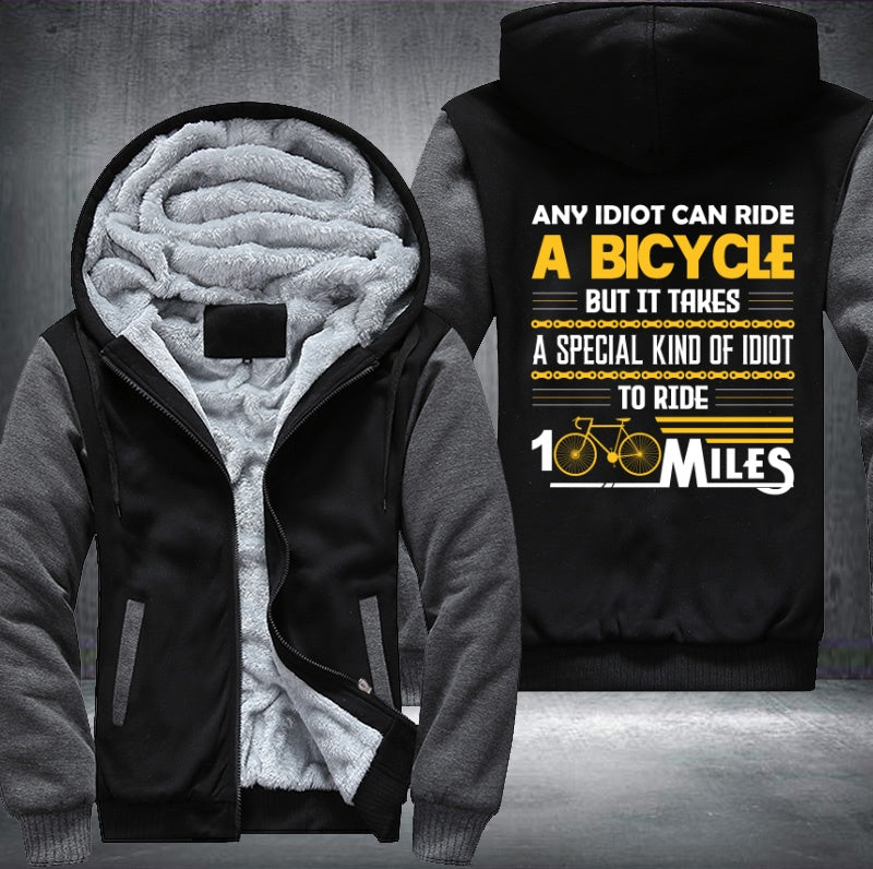 ANY IDIOT CAN RIDE A BICYCLE Fleece Hoodies Jacket