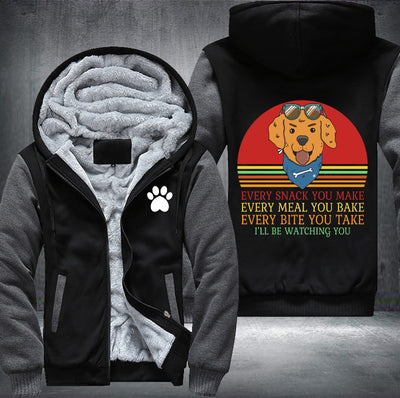 Dog I will watch you everything Fleece Hoodies Jacket