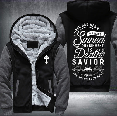 We have sinned and the punishment is death Fleece Hoodies Jacket