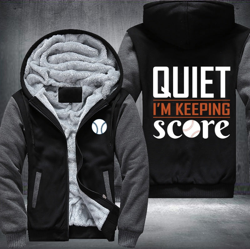 Quiet I'm keeping score baseball Fleece Hoodies Jacket